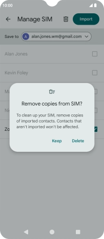To keep the copied contacts on your SIM, press Keep.