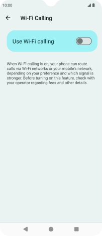 Press the indicator next to 'Use Wi-Fi calling' to turn the function on or off.
